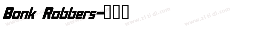 Bonk Robbers字体转换